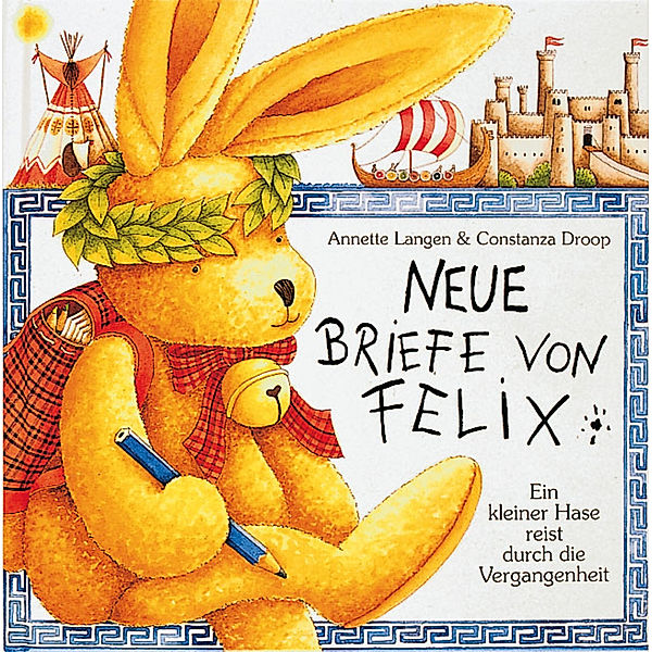 Neue Briefe von Felix, Annette Langen