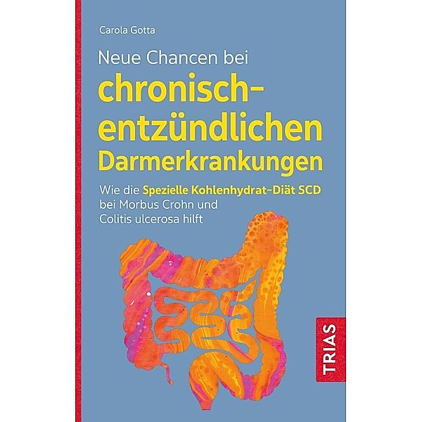 Neue Chancen bei chronisch-entzündlichen Darmerkrankungen, Carola Gotta