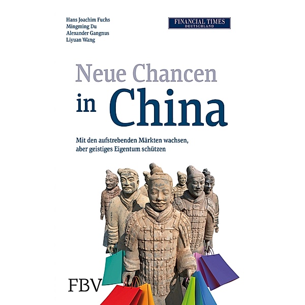 Neue Chancen in China, Hans Joachim Fuchs, Alexander Gangnus, Liyuan Wang, Fuchs Hans Joachim