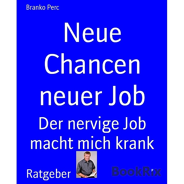 Neue Chancen neuer Job, Branko Perc