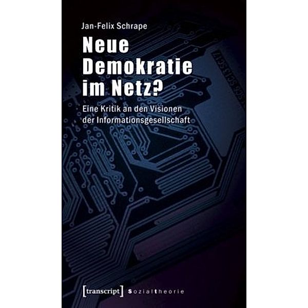 Neue Demokratie im Netz?, Jan-Felix Schrape
