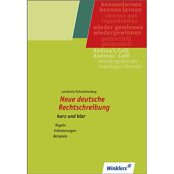 Neue deutsche Rechtschreibung - kurz und klar, m. 1 Buch, m. 1 Online-Zugang, Hans Lambrich, Margit Lambrich, Klaus-Wilfried Schwichtenberg