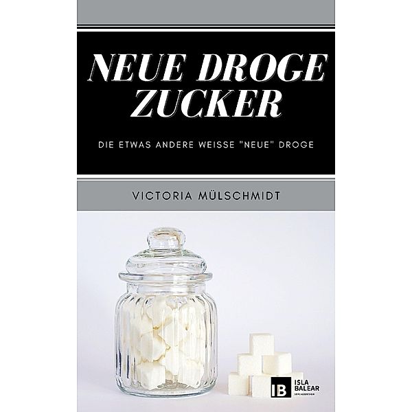 Neue Droge Zucker!, Victoria Mülschmidt