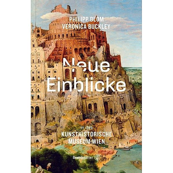 Neue Einblicke in das Kunsthistorische Museum Wien, Philipp Blom, Veronica Buckley