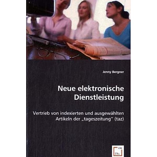 Neue elektronische Dienstleistung, Jenny Bergner