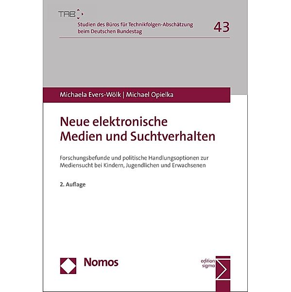 Neue elektronische Medien und Suchtverhalten / Studien des Büros für Technikfolgen-Abschätzung Bd.43, Michaela Evers-Wölk, Michael Opielka
