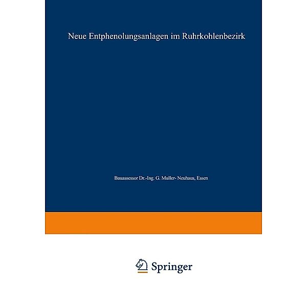 Neue Entphenolungsanlagen im Ruhrkohlenbezirk, Günter Müller-Neuhaus