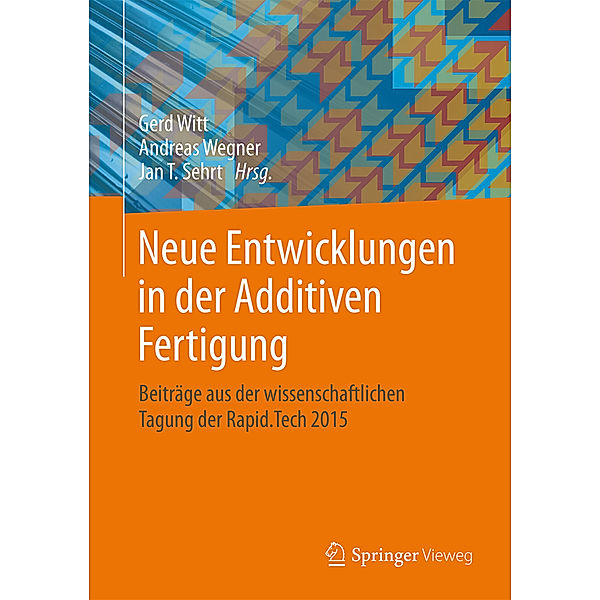 Neue Entwicklungen in der Additiven Fertigung