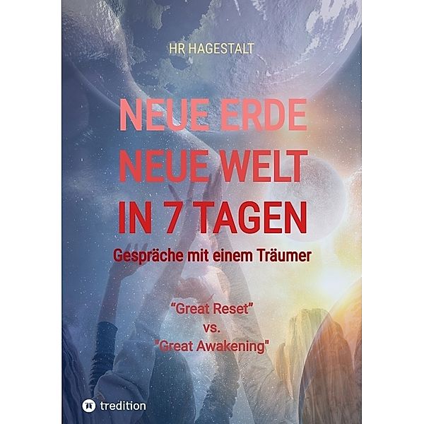 NEUE ERDE - NEUE WELT - In 7 Tagen, HR HAGESTALT