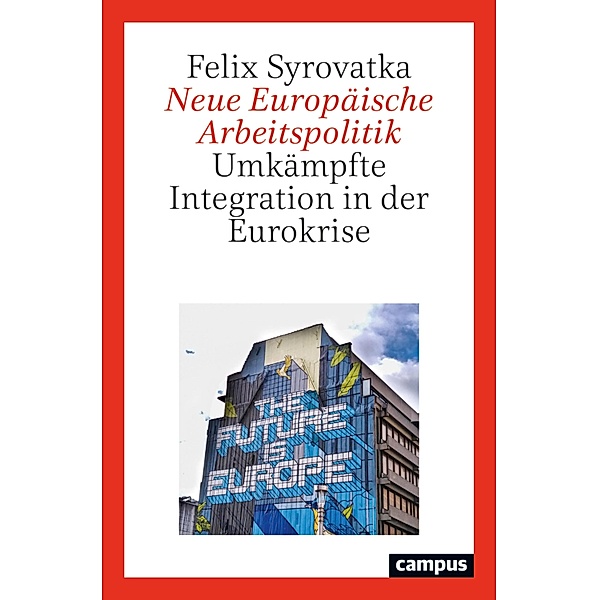 Neue Europäische Arbeitspolitik, Felix Syrovatka