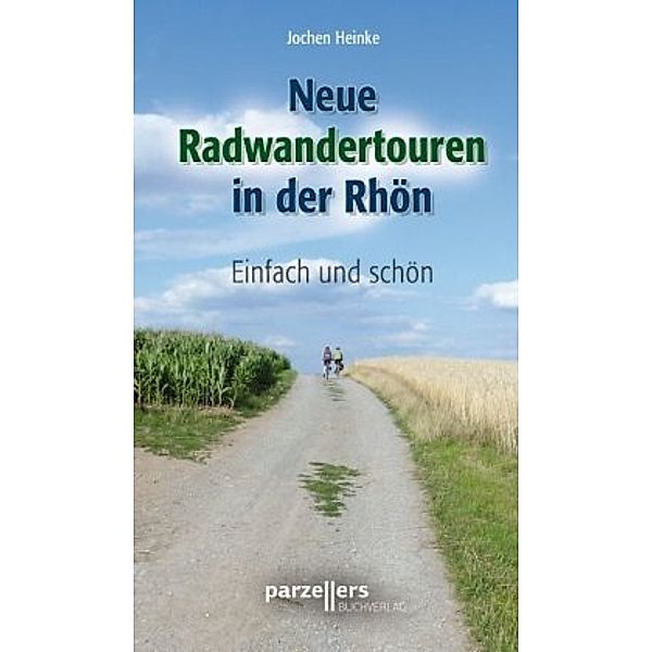 Neue Fahrradtouren in der Rhön, Jochen Heinke