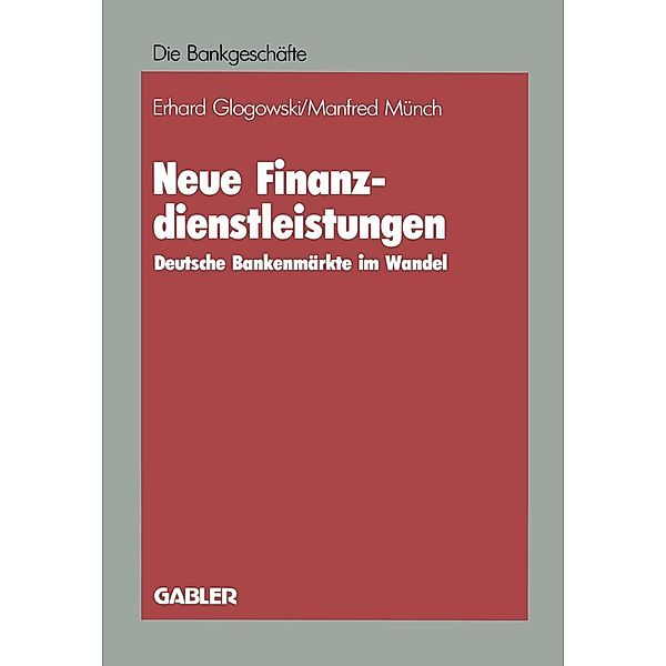 Neue Finanzdienstleistungen / Die Bankgeschäfte, Erhard Glogowski