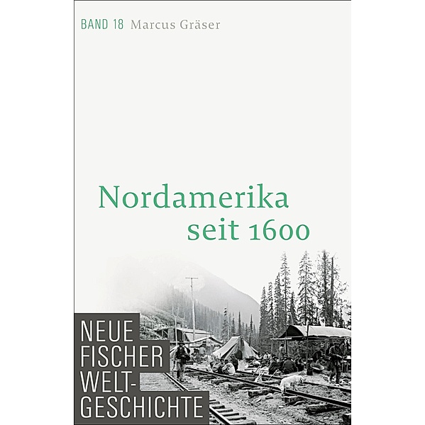 Neue Fischer Weltgeschichte. Band 18 / Neue Fischer Weltgeschichte Bd.18, Marcus Gräser