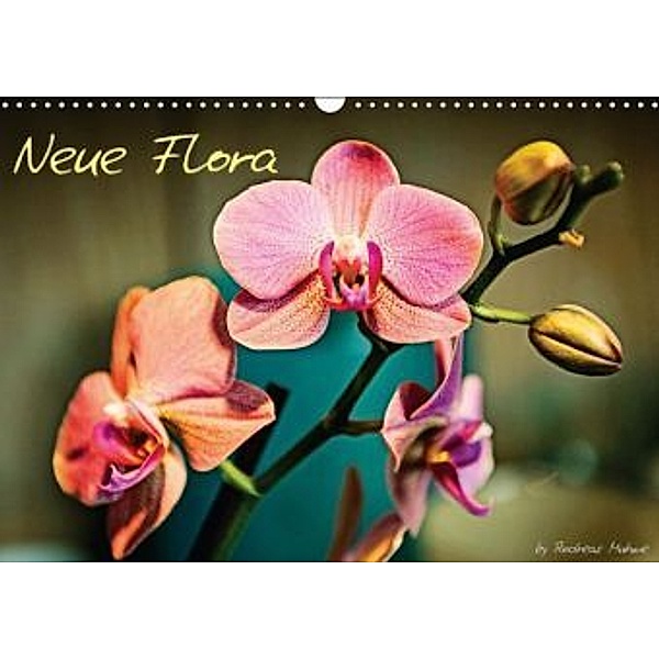 Neue Flora (Wandkalender 2016 DIN A3 quer), Andreas Muhme