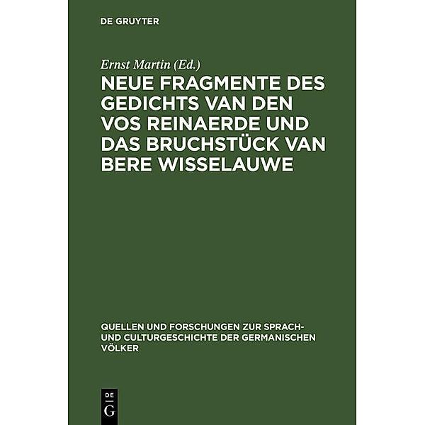 Neue Fragmente des Gedichts Van den Vos Reinaerde und das Bruchstück Van Bere Wisselauwe / Quellen und Forschungen zur Sprach- und Culturgeschichte der germanischen Völker Bd.65