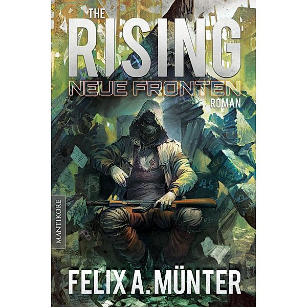 Neue Fronten / The Rising Bd.3, Felix A. Münter