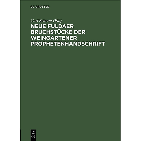 Neue Fuldaer Bruchstücke der Weingartener Prophetenhandschrift