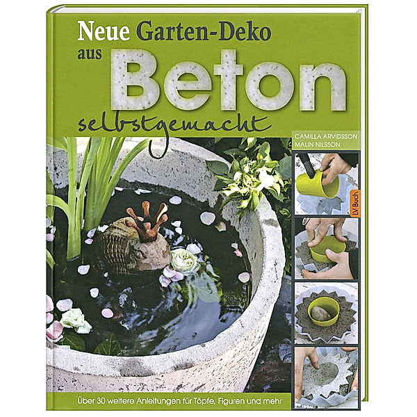 Neue Garten-Deko aus Beton selbstgemacht, Camilla Arvidsson, Malin Nilsson