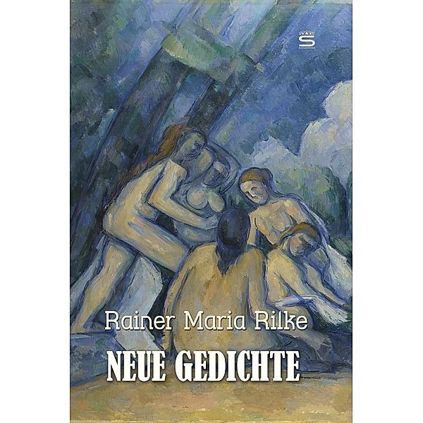 Neue Gedichte, Rainer Maria Rilke