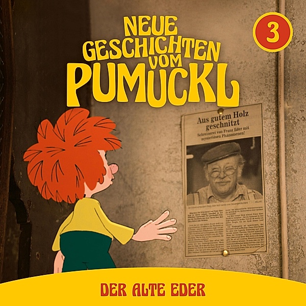 Neue Geschichten vom Pumuckl - 3 - 03: Der alte Eder (Neue Geschichten vom Pumuckl), Matthias Pacht, Angela Strunck, Katharina Köster, Moritz Binder, Korbinian Dufter