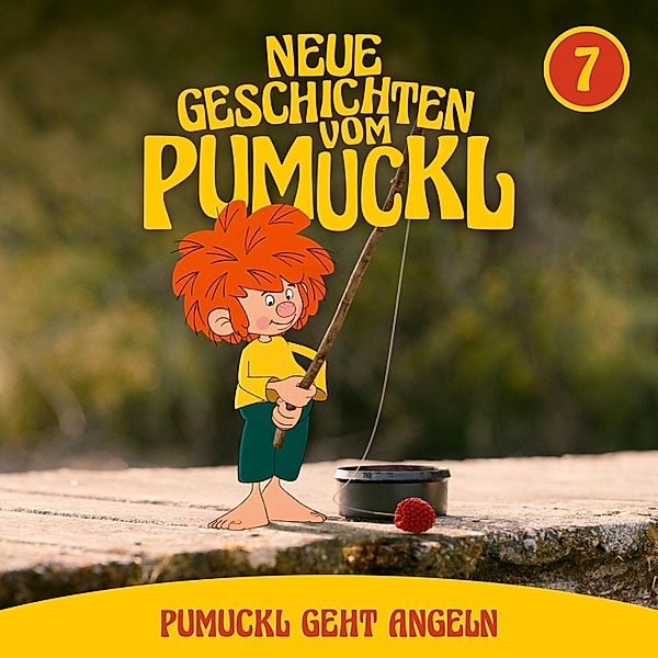 Neue Geschichten vom Pumuckl - 7 - 07: Pumuckl geht Angeln (Neue Geschichten vom Pumuckl), Matthias Pacht, Angela Strunck, Katharina Köster, Moritz Binder, Korbinian Dufter