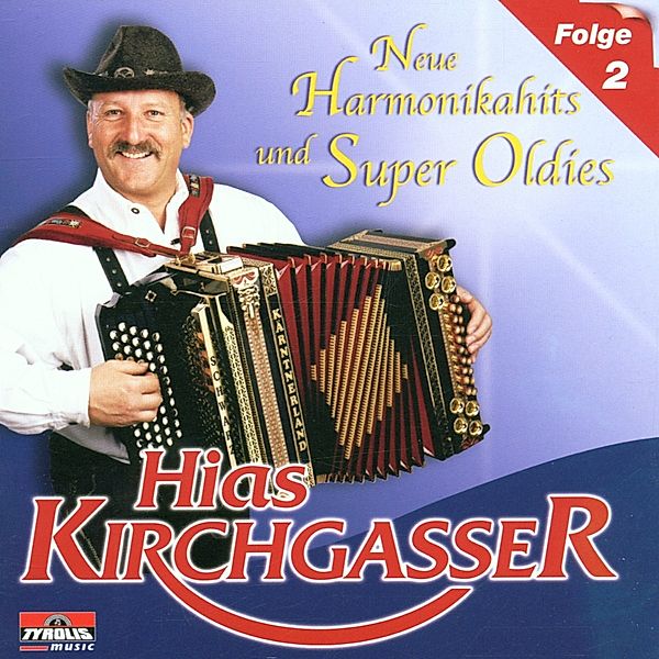 Neue Harmonikahits und Super Oldies, Hias Kirchgasser