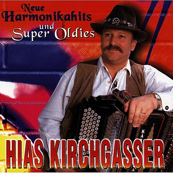 Neue Harmonikahits und Superoldies, Hias Kirchgasser