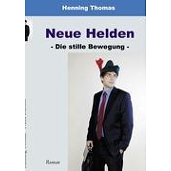 Neue Helden, Henning Thomas