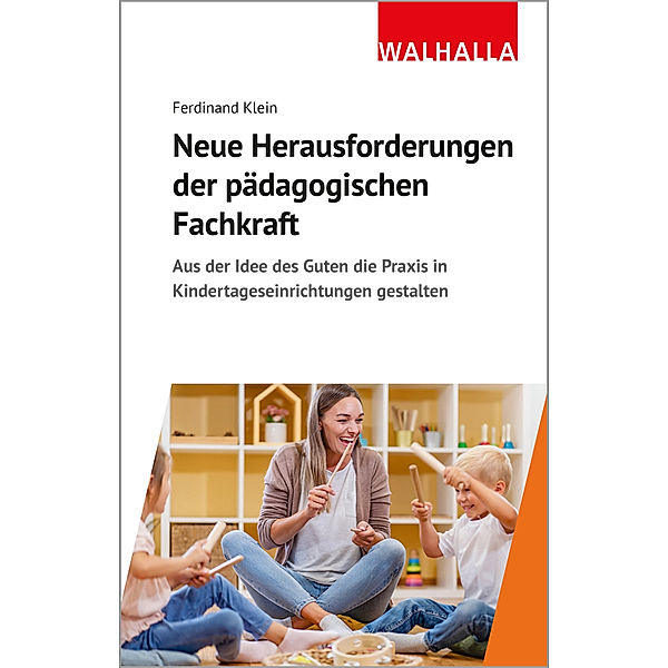 Neue Herausforderungen der pädagogischen Fachkraft, Ferdinand Klein