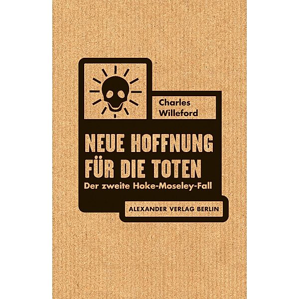 Neue Hoffnung für die Toten / Hoke Moseley Bd.2, Charles Willeford