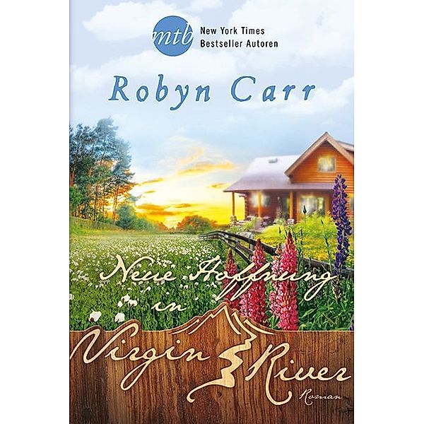 Neue Hoffnung in Virgin River / Virgin River Bd.18, Robyn Carr