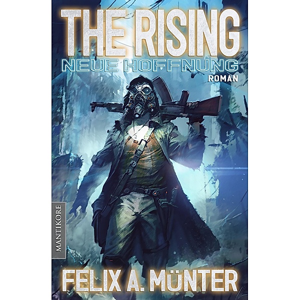 Neue Hoffnung / The Rising Bd.1, Felix A. Münter