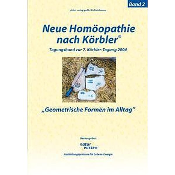 Neue Homöopathie nach Körbler®.Bd.2