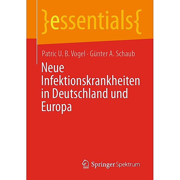 Neue Infektionskrankheiten in Deutschland und Europa, Patric U. B. Vogel, Günter A. Schaub