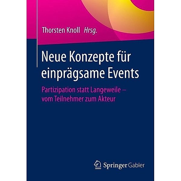 Neue Konzepte für einprägsame Events