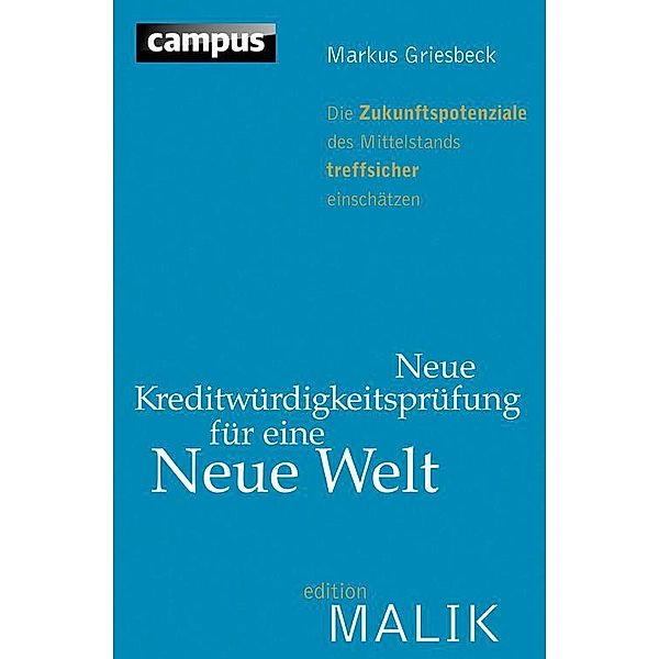 Neue Kreditwürdigkeitsprüfung für eine Neue Welt / editionMALIK, Markus Griesbeck