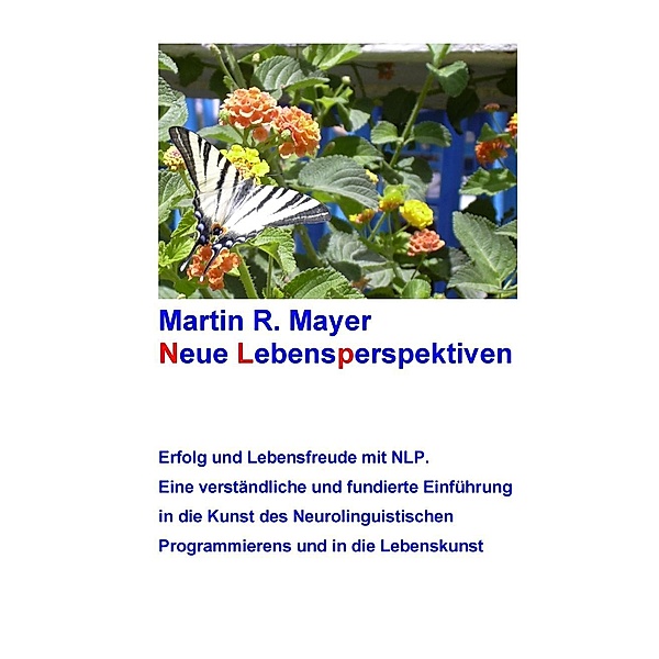 Neue Lebensperspektiven, Martin R. Mayer