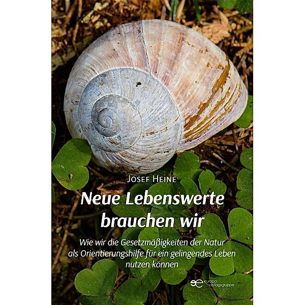 Neue Lebenswerte brauchen wir, Josef Heine