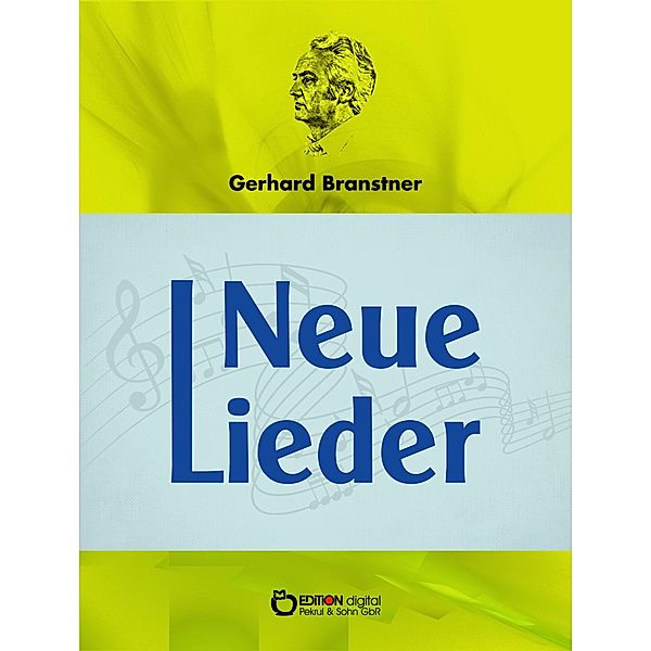 Neue Lieder, Gerhard Branstner
