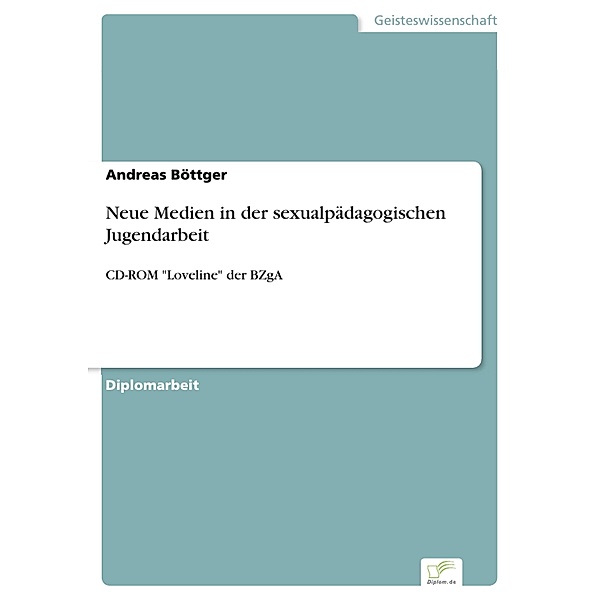 Neue Medien in der sexualpädagogischen Jugendarbeit, Andreas Böttger