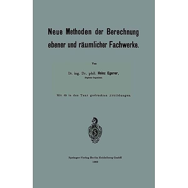 Neue Methoden der Berechnung ebener und räumlicher Fachwerke, Heinz Egerer