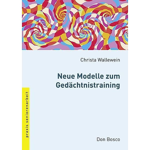 Neue Modelle zum Gedächtnistraining, Christa Wallewein