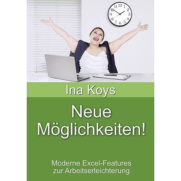 Neue Möglichkeiten!, Koys Ina