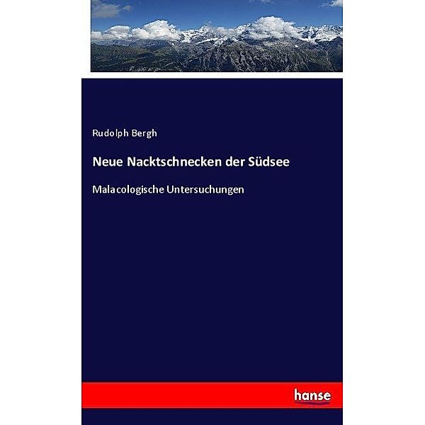 Neue Nacktschnecken der Südsee, Rudolph Bergh