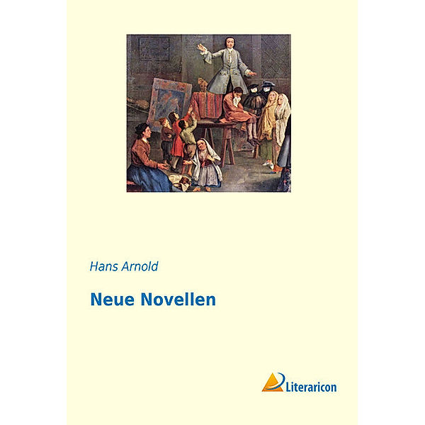 Neue Novellen, Hans Arnold