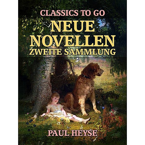 Neue Novellen Zweite Sammlung, Paul Heyse