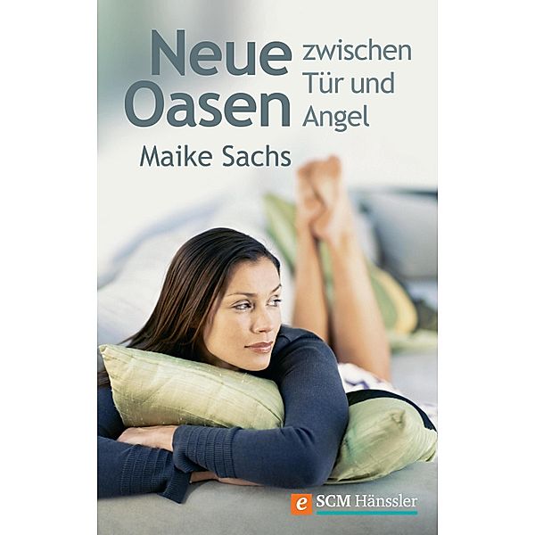 Neue Oasen zwischen Tür und Angel, Maike Sachs