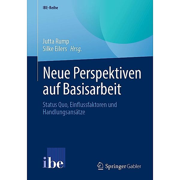 Neue Perspektiven auf Basisarbeit / IBE-Reihe