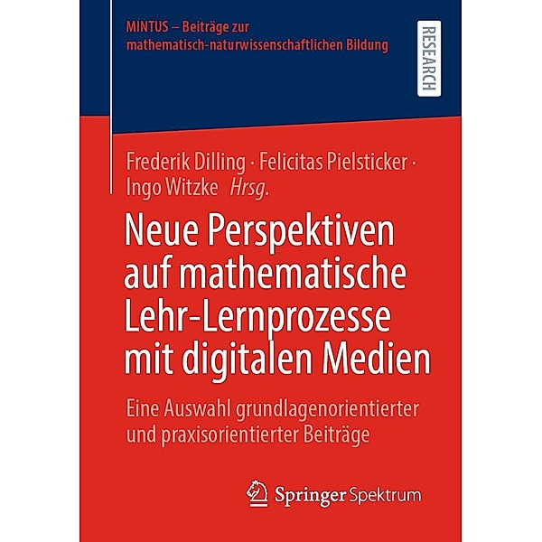 Neue Perspektiven auf mathematische Lehr-Lernprozesse mit digitalen Medien / MINTUS - Beiträge zur mathematisch-naturwissenschaftlichen Bildung