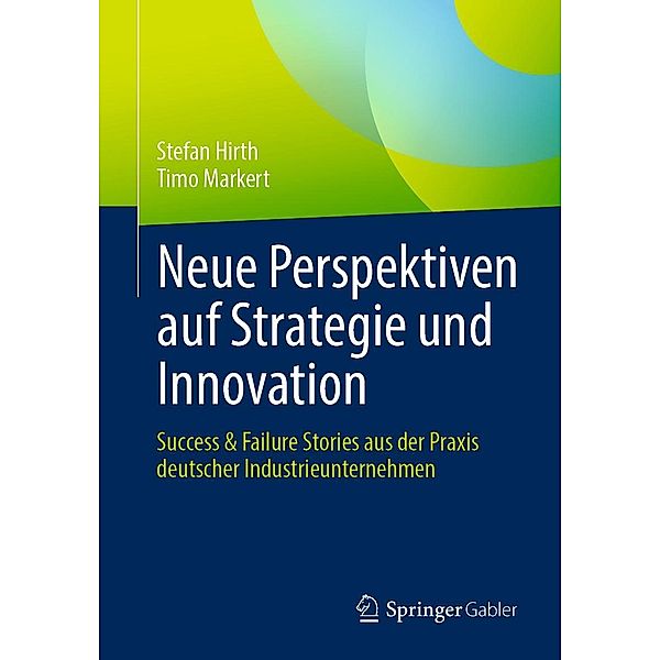 Neue Perspektiven auf Strategie und Innovation, Stefan Hirth, Timo Markert